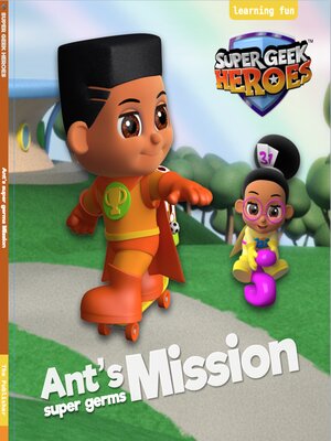 cover image of Ant's Super Germ Mission